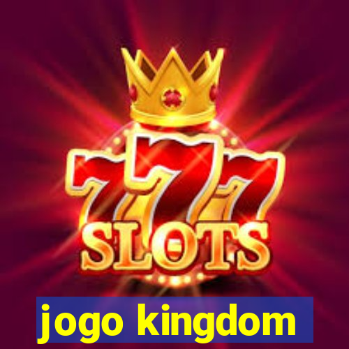 jogo kingdom